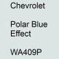 Preview: Chevrolet, Polar Blue Effect, WA409P.